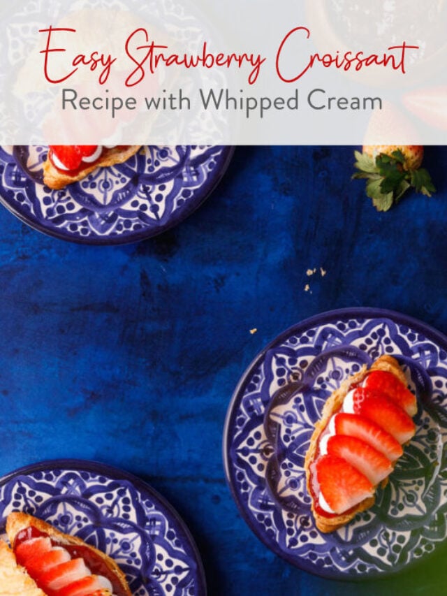 Easy Strawberry Croissant Recipe with Whipped Cream