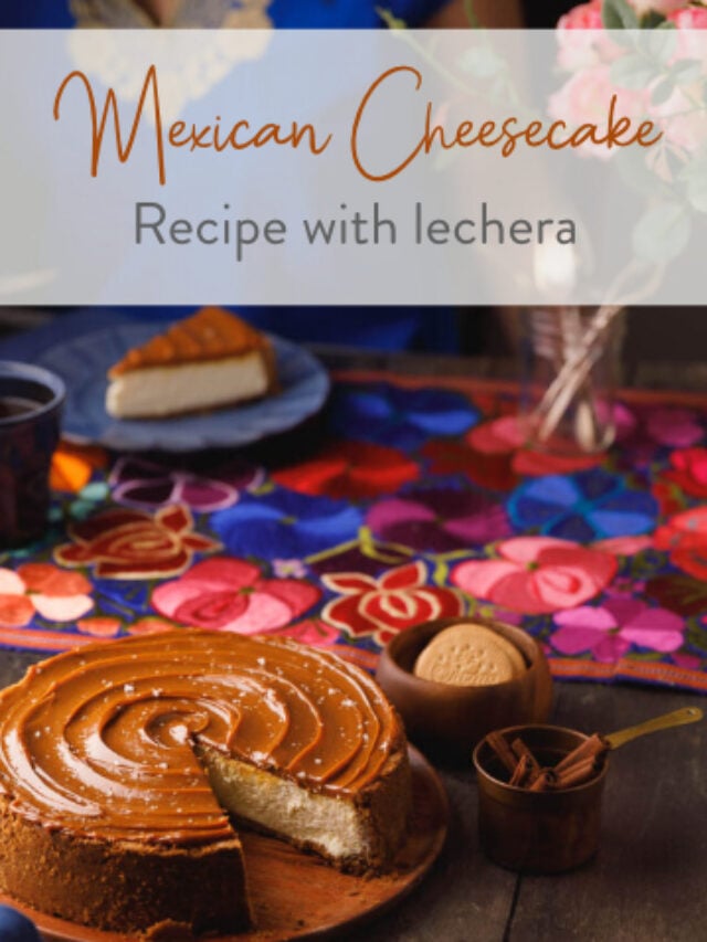 Mexican Cheesecake Recipe with Lechera (aka pay de queso)