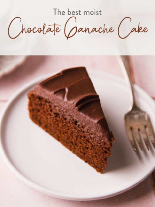 The best moist Chocolate Ganache Cake