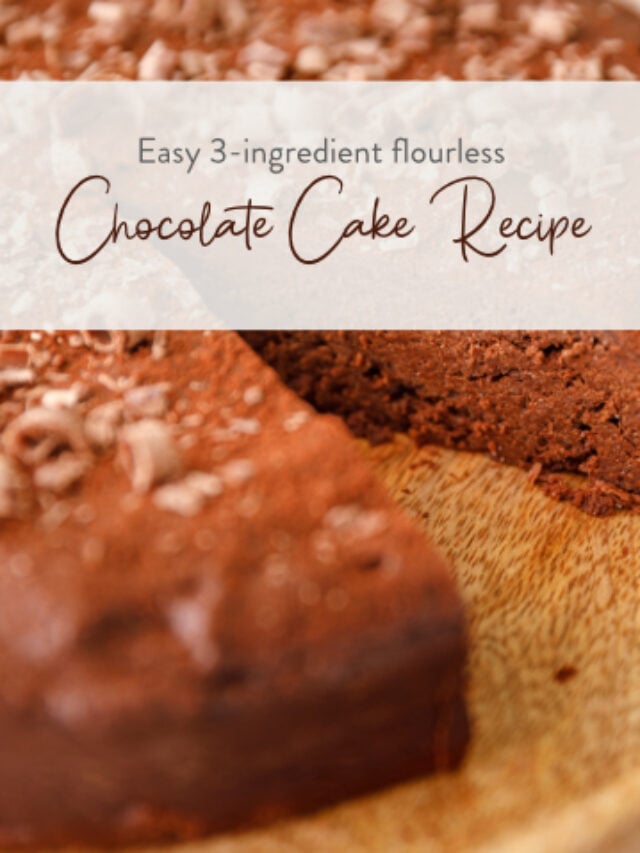 Easy 3-ingredient flourless Chocolate Cake Recipe